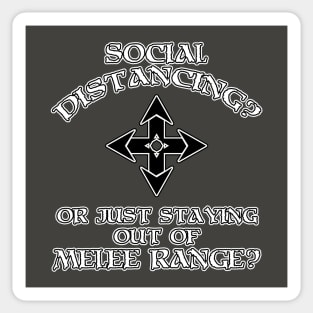 Social Distance: Melee Range Sticker